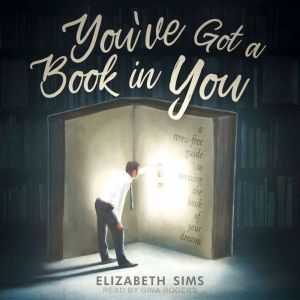 Youve Got a Book in You, Elizabeth Sims