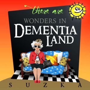 Wonders In Dementialand, Suzka