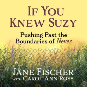If You Knew Suzy: Pushing Past the Boundaries of Never
