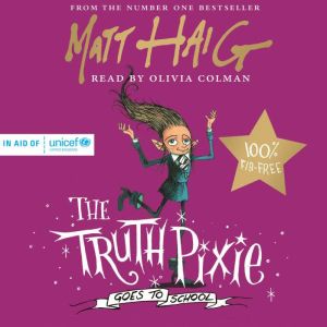 The Truth Pixie Goes to School, Matt Haig