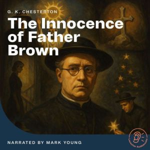 The Innocence of Father Brown, G. K. Chesterton