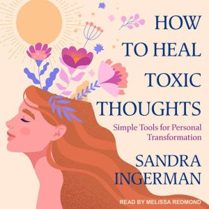 How to Heal Toxic Thoughts, Sandra Ingerman