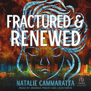 Fractured  Renewed, Natalie Cammaratta