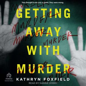Getting Away With Murder, Kathryn Foxfield