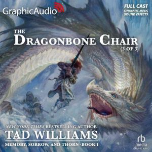 The Dragonbone Chair (3 of 3) [Dramatized Adaptation]: Memory, Sorrow, and Thorn 1
