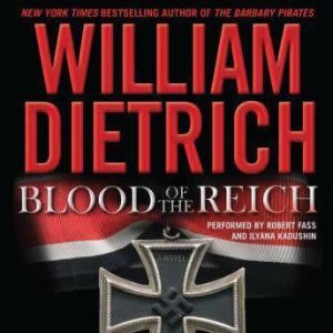Blood of the Reich, William Dietrich