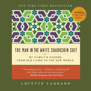 The Man in the White Sharkskin Suit, Lucette Lagnado