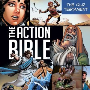 The Action Bible: The Old Testament
