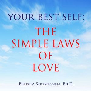 Your Best Self The Simple Laws of Lo..., Brenda Shoshanna