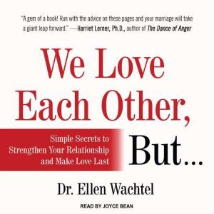 We Love Each Other, But . . ., Dr. Ellen Wachtel