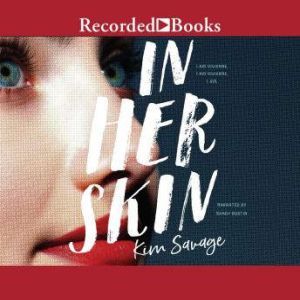In Her Skin, Kim Savage