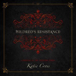 Mildreds Resistance, Katie Cross