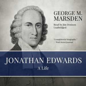 Jonathan Edwards, George M. Marsden