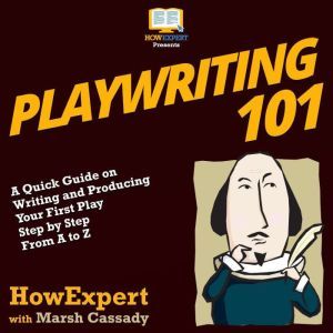Playwriting 101, HowExpert