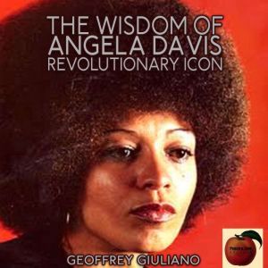 The Wisdom of Angela Davis Revolutio..., Geoffrey Giuliano