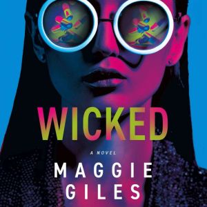 Wicked, Maggie Giles