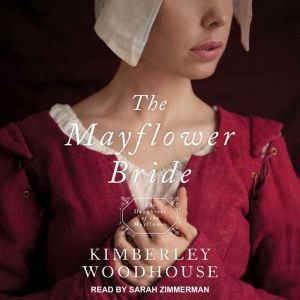 The Mayflower Bride, Kimberley Woodhouse