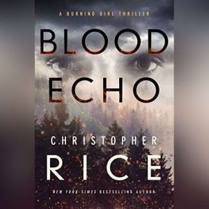 Blood Echo, Christopher Rice