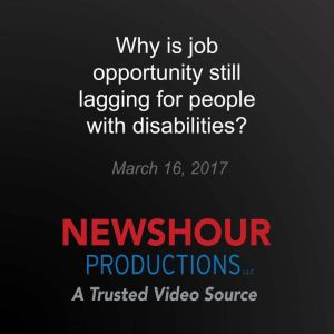 Why is job opportunity still lagging ..., PBS NewsHour