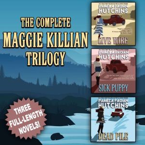 The Complete Maggie Killian Trilogy, Pamela Fagan Hutchins