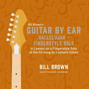 Hallelujah  Fingerstyle Solo, Bill Brown