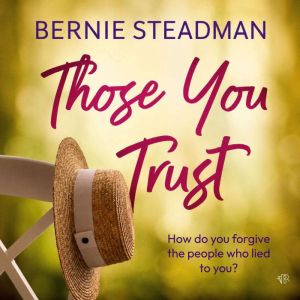 Those You Trust, Bernie Steadman