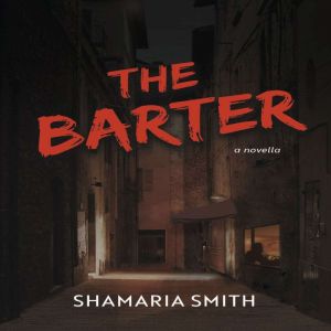 The Barter, Shamaria Smith