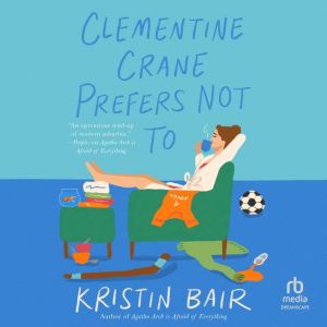 Clementine Crane Prefers Not To: A Novel