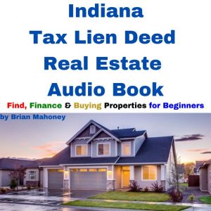 Indiana Tax Lien Deed Real Estate Aud..., Brian Mahoney
