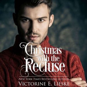 Christmas With the Recluse, Victorine E. Lieske