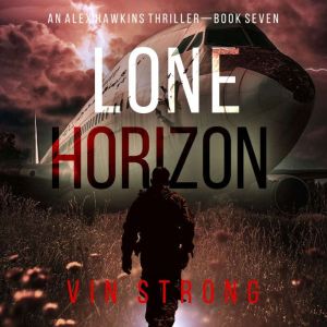 Lone Horizon (An Alex Hawkins Action ThrillerBook 7)