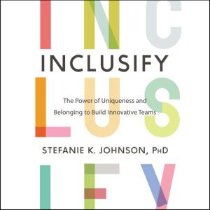 Inclusify, Stefanie K. Johnson