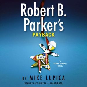 Robert B. Parkers Payback, Mike Lupica