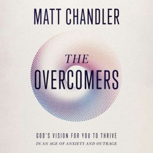 The Overcomers, Matt Chandler