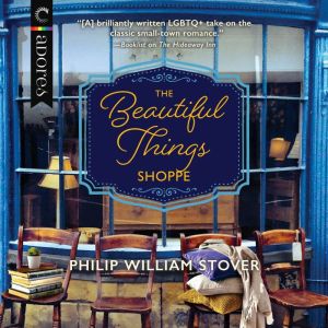 The Beautiful Things Shoppe, Philip William Stover