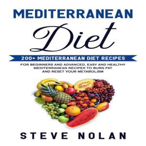 MEDITERRANEAN DIET 200 Mediterranea..., Steve Nolan