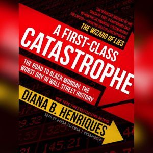 A FirstClass Catastrophe, Diana B. Henriques