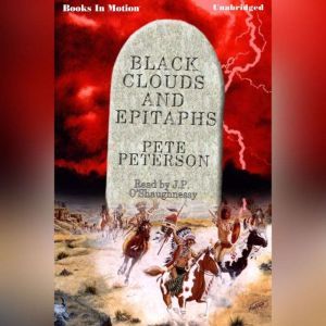 Black Clouds And Epitaphs, Pete Peterson