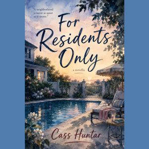 For Residents Only, Cass Huntar