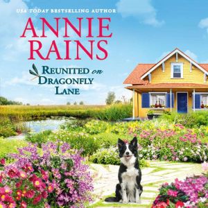Reunited on Dragonfly Lane, Annie Rains