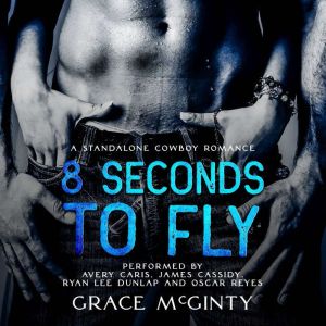 8 Seconds to Fly, Grace McGinty
