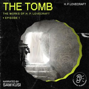 The Tomb The Work of H. P. Lovecraft..., H. P. Lovecraft