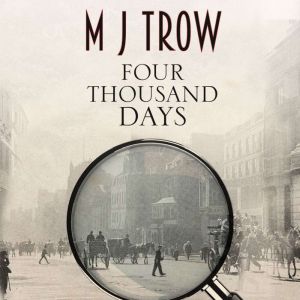 Four Thousand Days, M J Trow