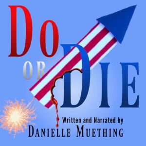 Do or Die, Danielle Muething