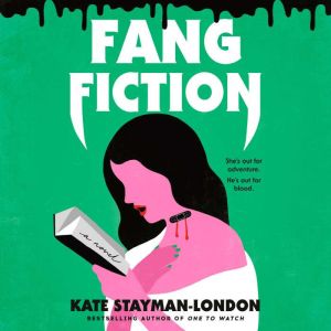 Fang Fiction, Kate StaymanLondon