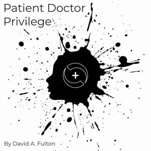 Patient Doctor Privilege, Unknown