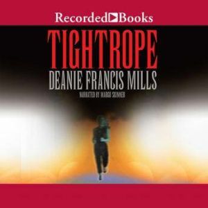 Tight Rope, Deanie Francis Mills