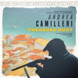 Treasure Hunt, Andrea Camilleri Translated by Stephen Sartarelli