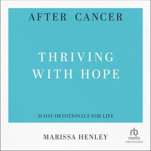 After Cancer, Marissa Henley
