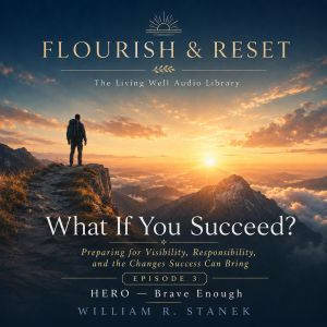 What If You Succeed?, William R. Stanek